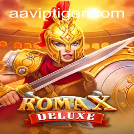 Exploring RomaXDeluxe: The Thrilling World of Oficial Slots on AAVIP.COM Platform